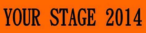 YOUR STAGE　2014
