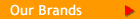  --> Our Brands