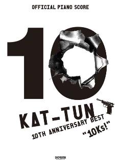 KAT-TUN 10TH ANNIVERSARY BEST “10Ks!”