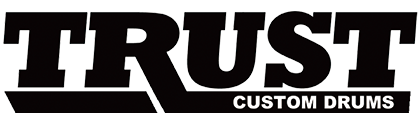 TRUST CUSTOM DRUMS