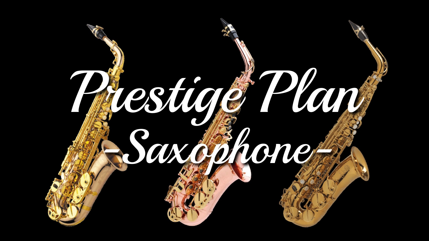 Prestige Plan Saxophone