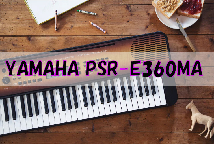 キーボード 電子ピアノ YAMAHA PSR-E360MA メイプル 木目調パネル 61鍵盤 タッチレスポンス 【ヤマハ】
