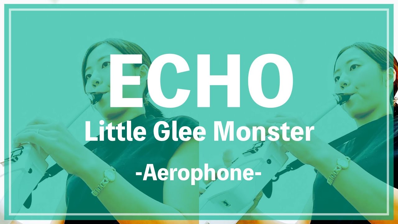 ECHO Little Glee Monster
