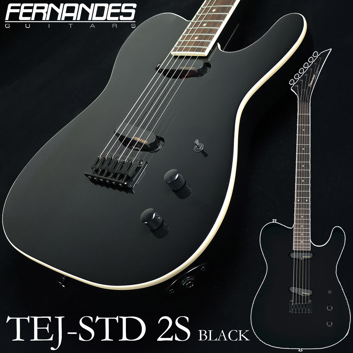 お気に入り FERNANDES TEJ-STD 2S BLACK ブラック エレキギター TEJシリーズ ギター