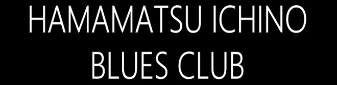 HAMAMATSU ICHINO BLUES CLUB