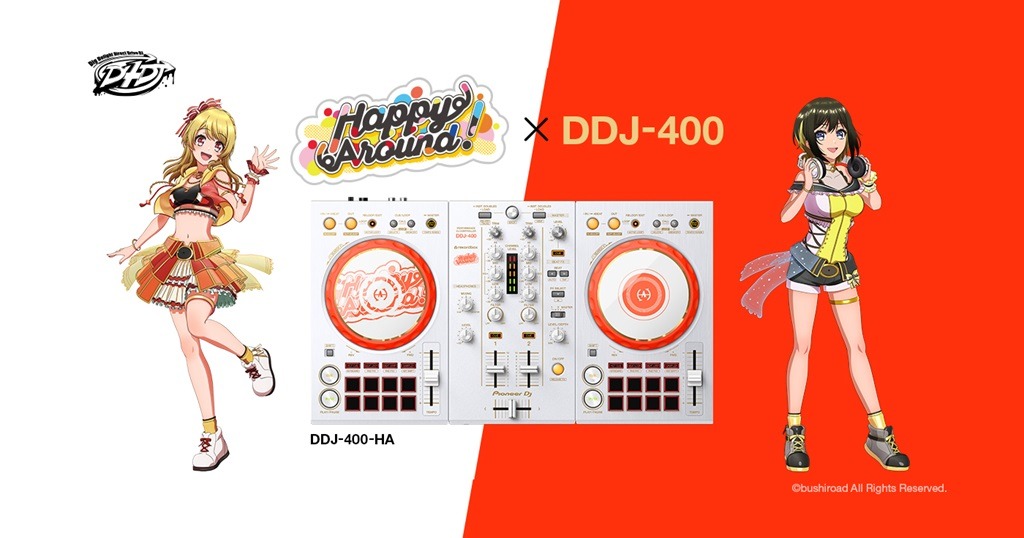 ご予約受付中！Pioneer DJからTVアニメ「D4DJ First Mix」Happy Around!とのコラボレーションモデル DDJ-400-HA が発売！
