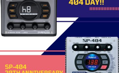 【Roland x Shimamura Kawasaki】404DAY! ＆ SP-404 20th Anniversary