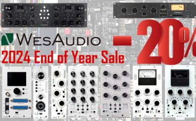 【BF2024】フルアナログ、デジタル制御のアウトボードをリリースするWesAudio(ウェスオーディオ)End of Year Sale20％OFF！！