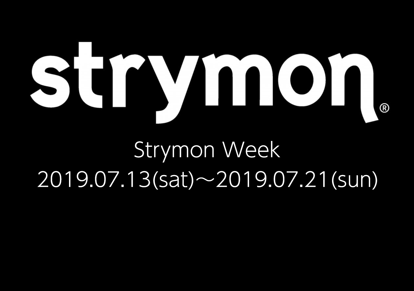 Strymon Week