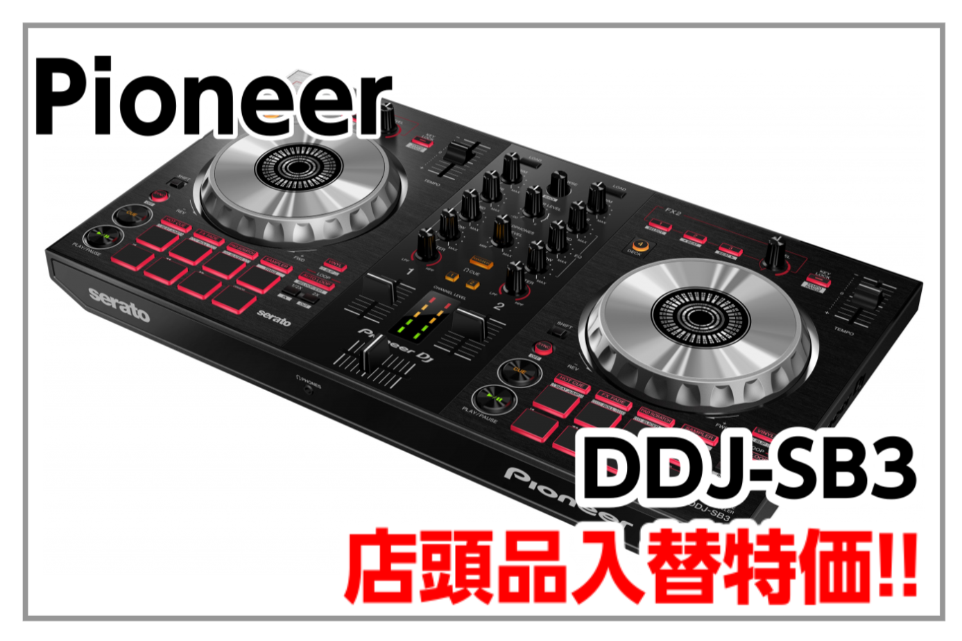 *Pioneer DDJ-SB3 展示品入替の為、大特価!! 操作性と演奏性が向上し、本格的なDJプレイを楽しめるSERATO DJ LITE対応コントローラーが[!!展示品入替の為特価!!!!] **MENU [#a:title=商品紹介] [#b:title=価格] [#c:title=問合せ] […]