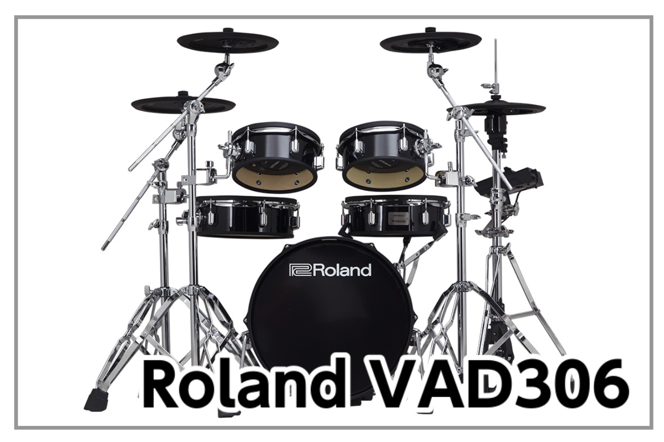 *話題の電子ドラムRoland VAD306 **MENU [#a:title=商品紹介] [#b:title=価格] [#c:title=問合せ] ===a=== **商品紹介 ***豊かなサウンドと心地よい演奏フィール VAD306の心臓部である音源モジュールは、プロ仕様のフラッグシップ音源TD […]