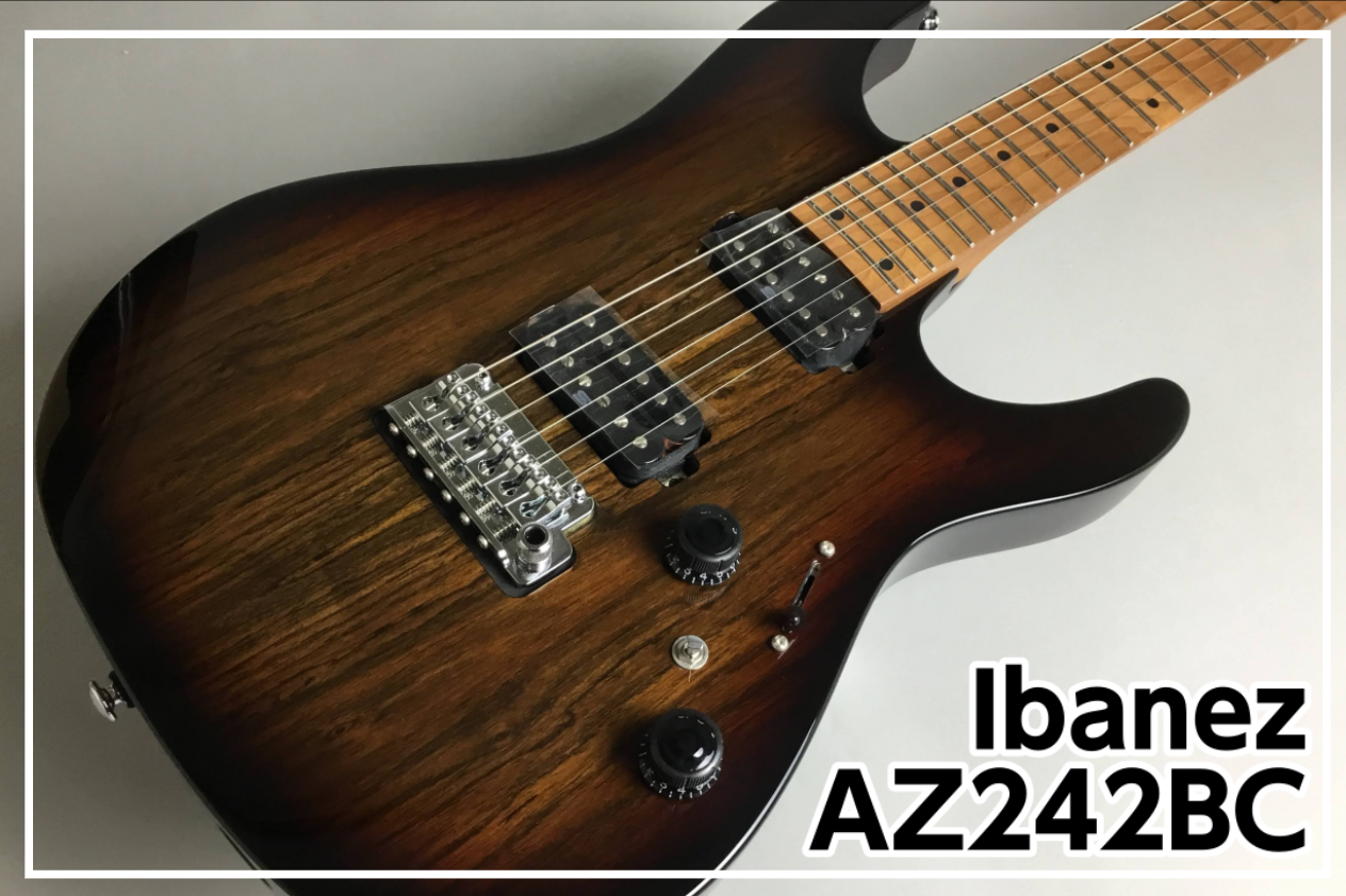 【購入特典アリ】Ibanez AZ242BC入荷!!