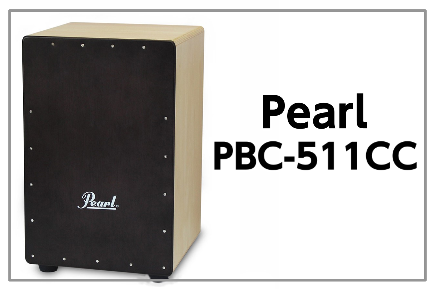 Pearl PBC-511CC入荷！ ボックスカホン／プリメーロ