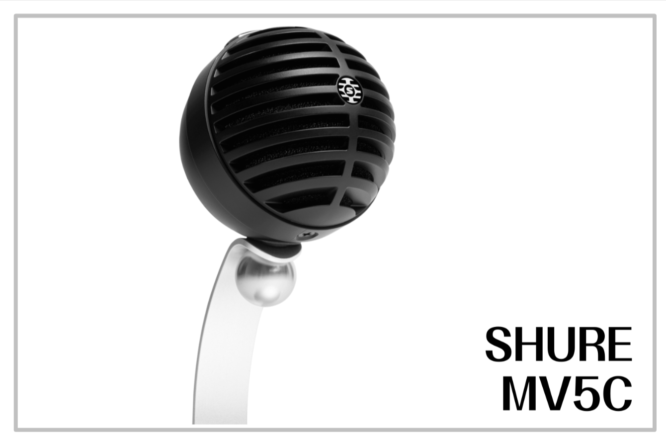 SHURE MV5C展示！