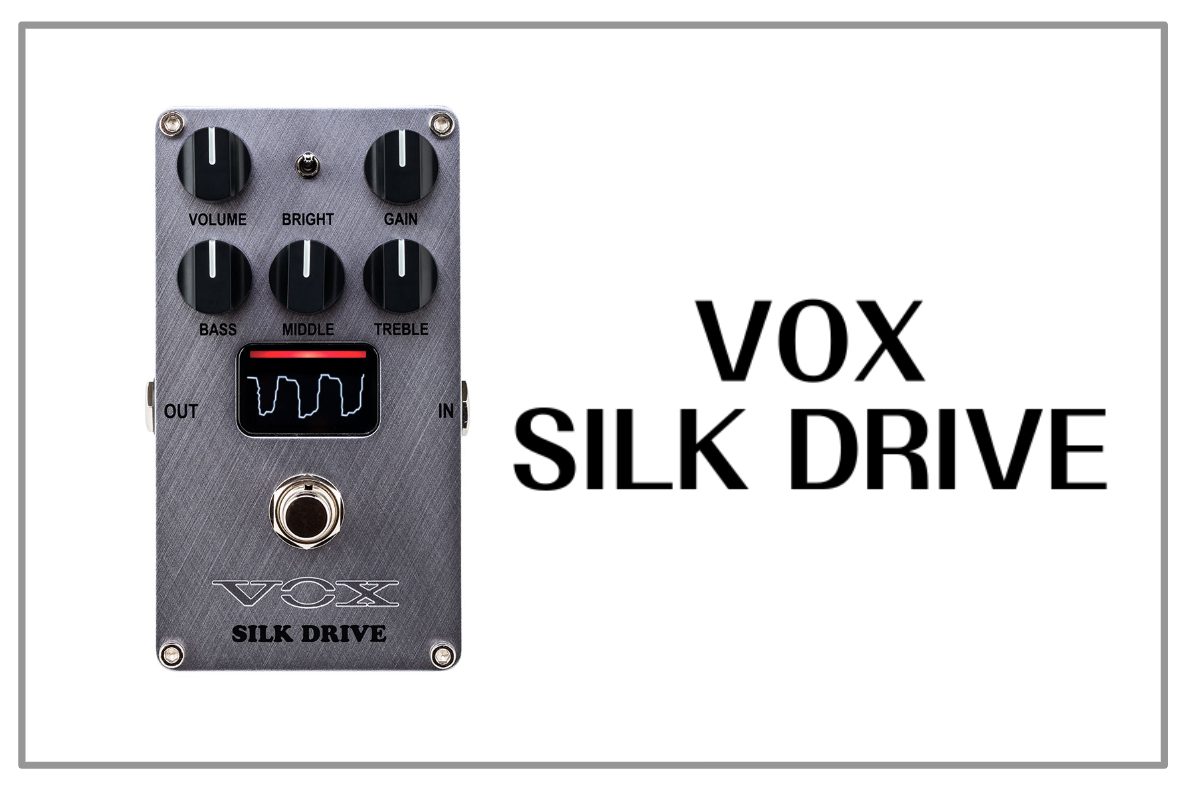 VOX SILK DRIVE 展示！