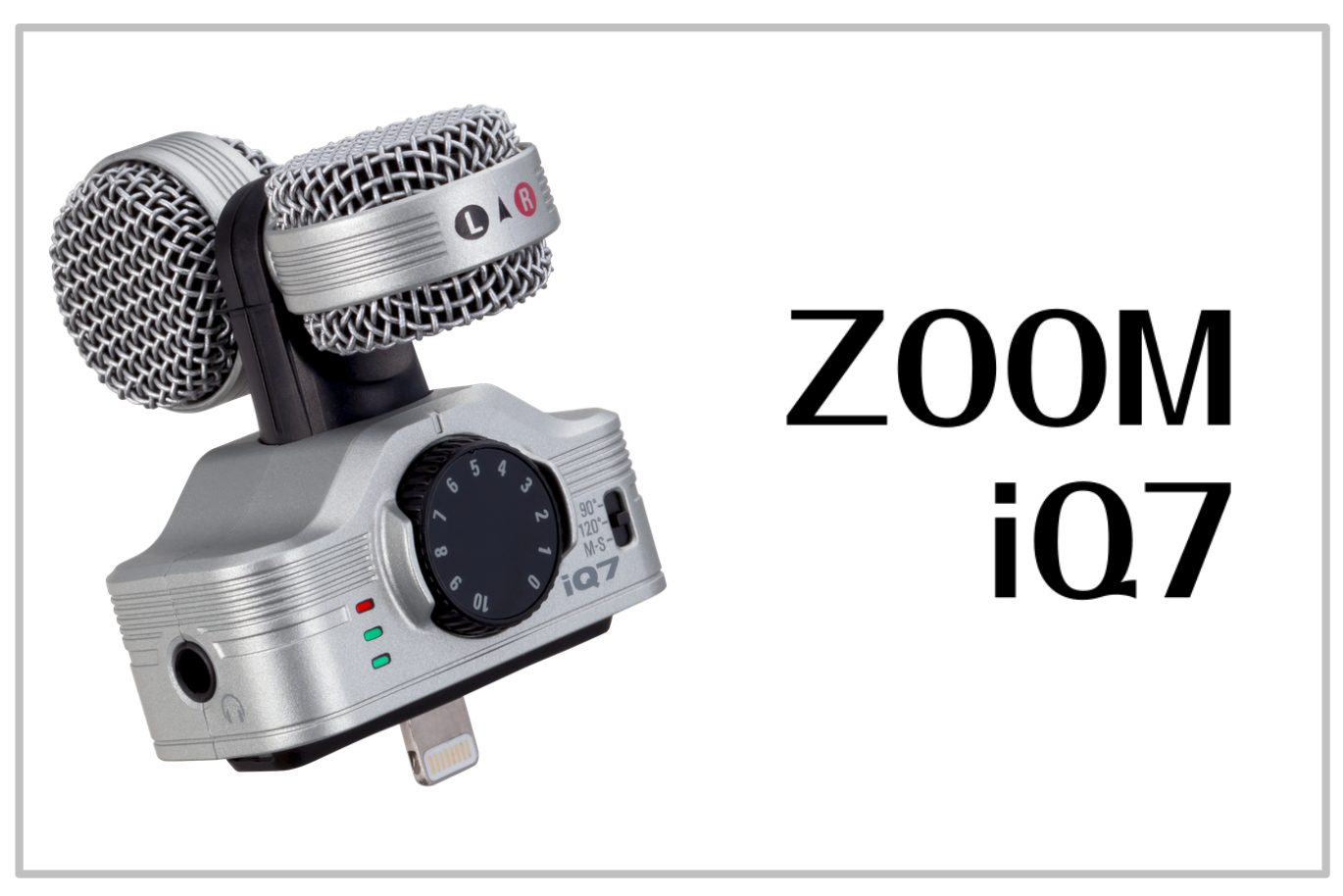 ZOOM iQ7 / 配信や収録のクオリティをワンランクアップ！