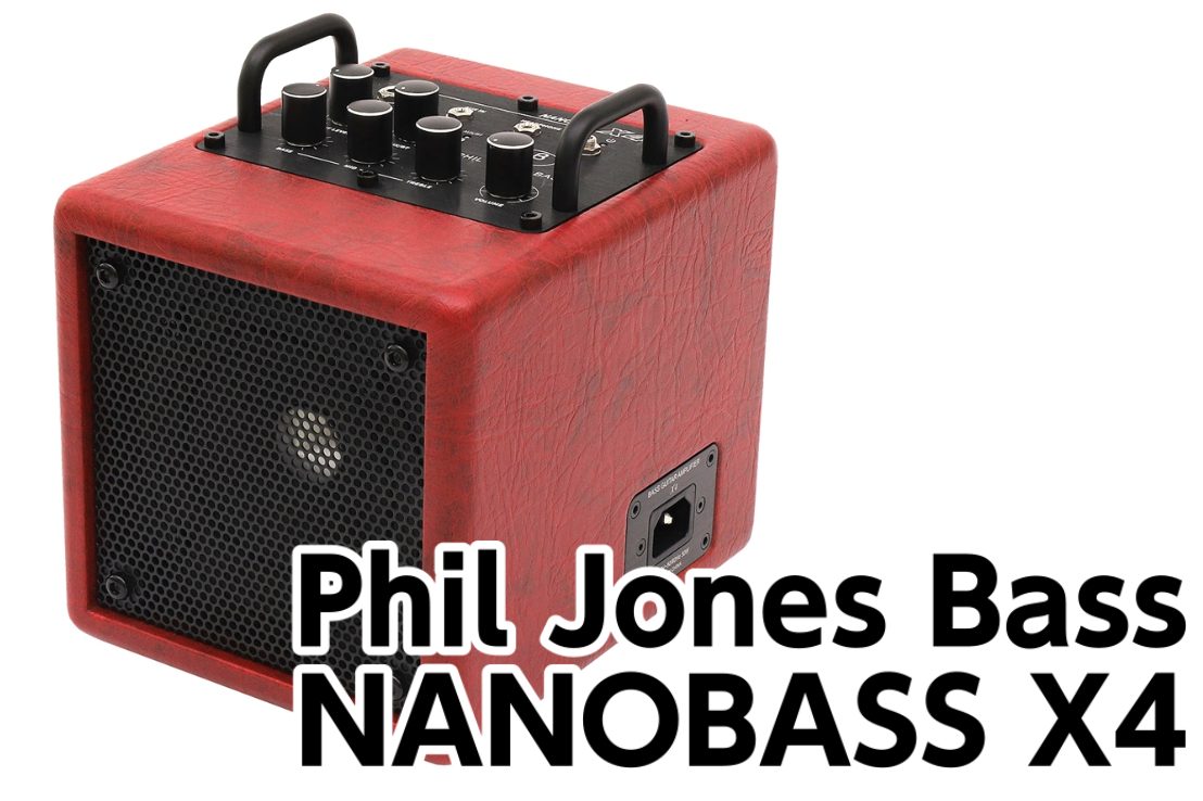 Phil Jones Bass NANOBASS X4のご案内