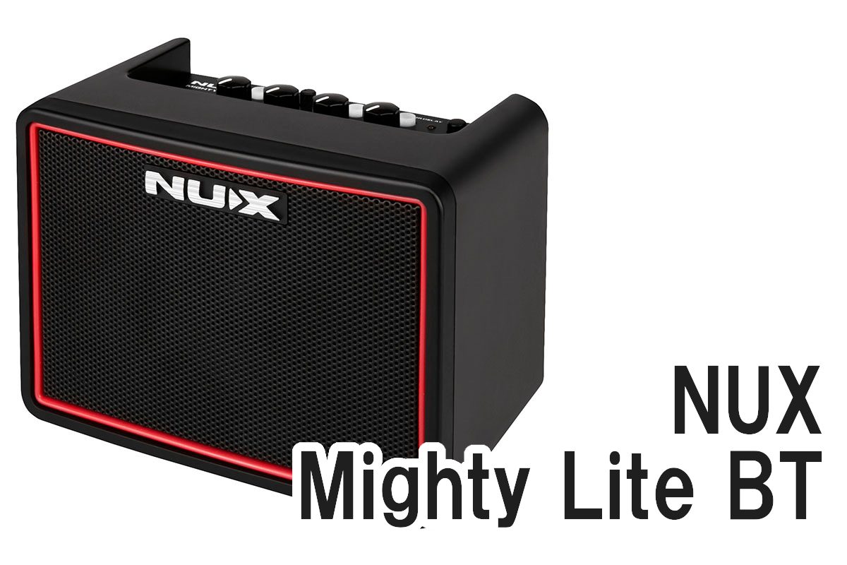 ミニサイズなのに多機能！NUX Mighty Lite BTのご案内【ギターアンプ】
