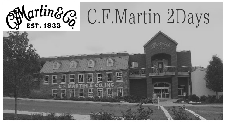 【アコースティックギター：マーチン】初夏のマーチンフェア、”C.F.Martin  2Days”開催！！2019年6月29日、30日