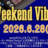 【DJイベント】6/28(日)開催_Weekend Vibes vol.02 AlphaTheta pre.