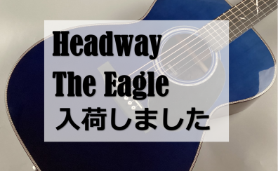 【入荷情報】Headway The Eagle/STD Type F