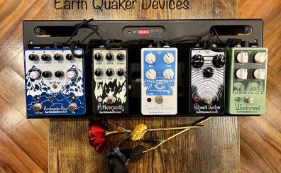 【11月限定】Earth Quaker Devices展開中。