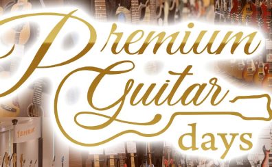 Premium Guitar Days 2025 開催！ 9/20（土）~9/23(祝・火）
