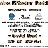 7/15 Maniac Effector Festival やっちゃうんだぜ！