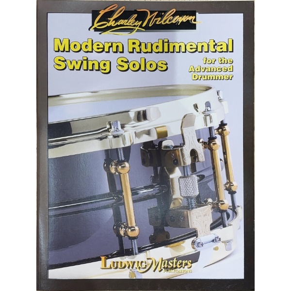 著者:Charles WilcoxonModern Rudimental Swing Solos for the Advanced Drummer