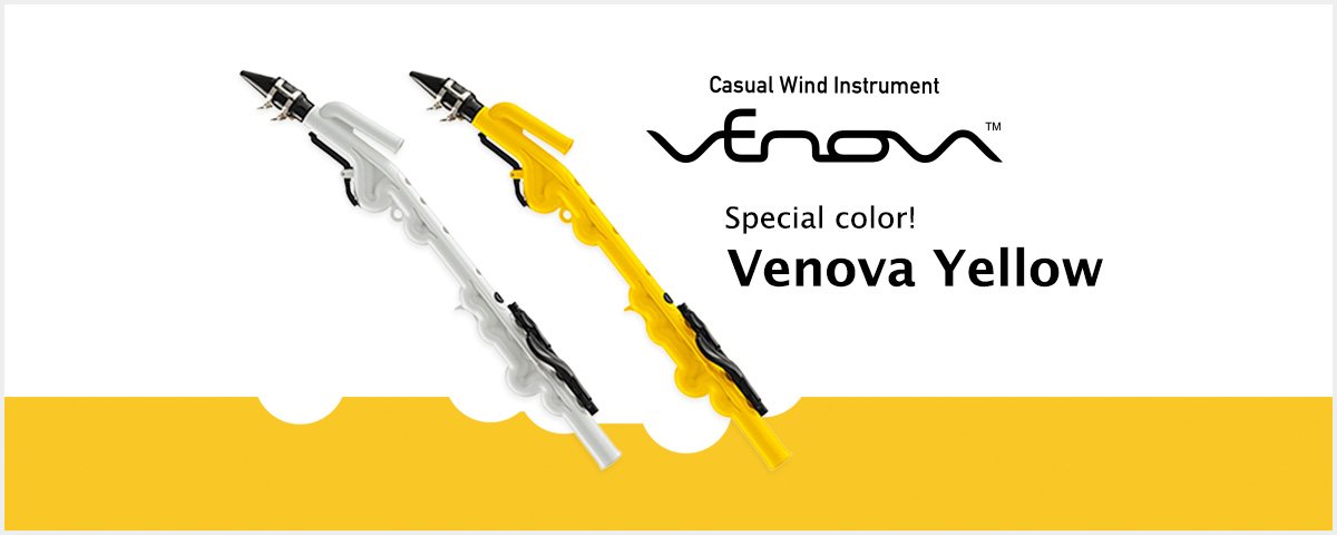 【Venova】大人気のカジュアル管楽器「ヴェノーヴァ」、限定色イエローが6台入荷予定！