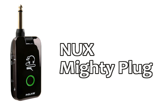【プラグインモデリングアンプ】NUX Mighty Plug