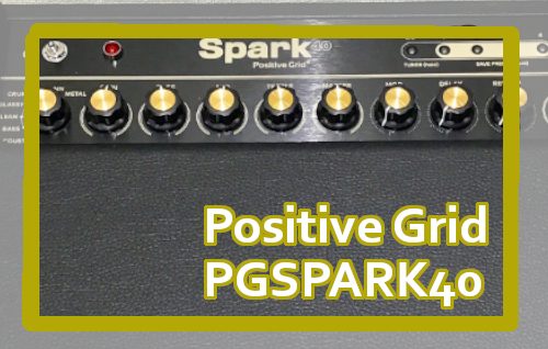 ギターアンプ】Positive Grid PGSPARK40｜島村楽器 イオンモール直方店