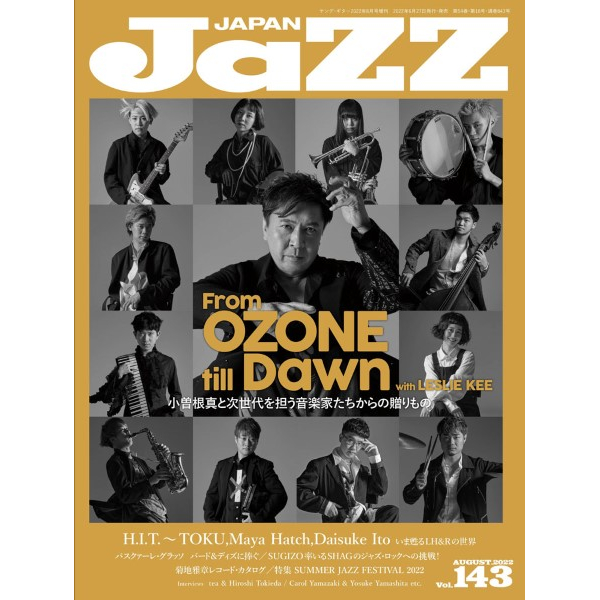 出版社：㈱シンコーミュージックエンタテイメント<br />
タイトル：JaZZ JAPAN Vol．143<br />
販売価格：1,177円 (税込)