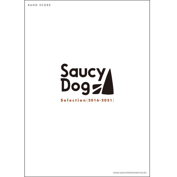 Saucy Dogバンド・スコア　Saucy Dog Selection［2016-2021］