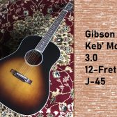 ケブ・モーのシグネチャー・モデル！【Gibson】Keb’ Mo’ 3.0 12-Fret J-45 入荷致しました！