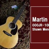 ショーン・メンデスモデル！【Martin】000JR-10E Shawn Mendesが入荷致しました！