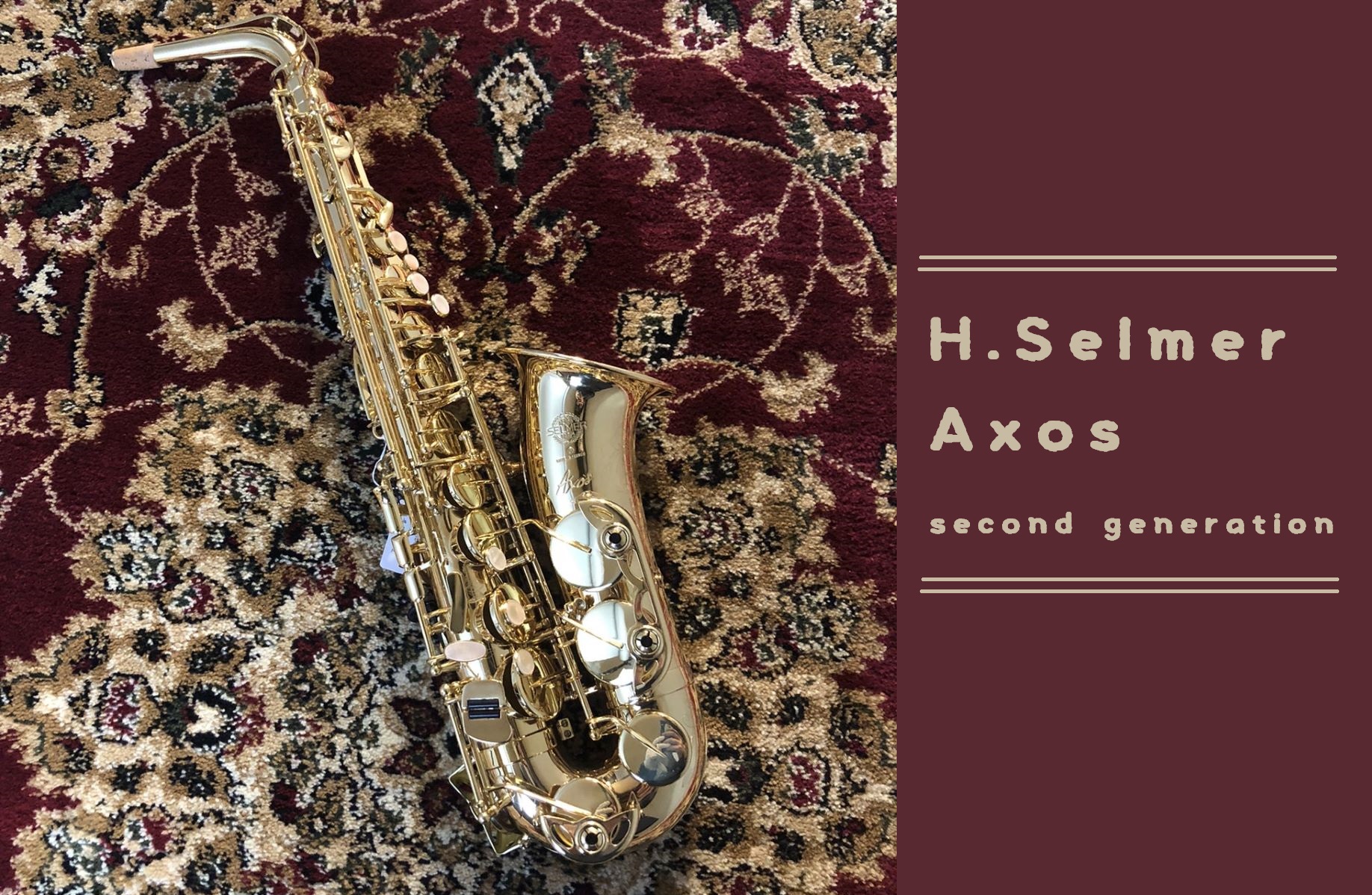 豊かな音、驚異のモデル！【H.Selmer】Axos second generation アルト