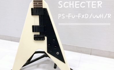 サウンドメッセ2023限定モデル！【SCHECTER】PS-FV-FXD/VWH/R 入荷致しました！