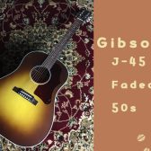 ベストセラーモデル”J-45″【Gibson】J-45 Faded 50s 入荷いたしました！