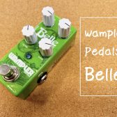 ピュアオーバドライブペダル！【Wampler Pedals】Belle 入荷致しました！