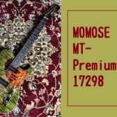 1本限定生産！【MOMOSE】MT-Premium/BM 17298【Deviser ONE DAY Guitar Show2023 Winter】