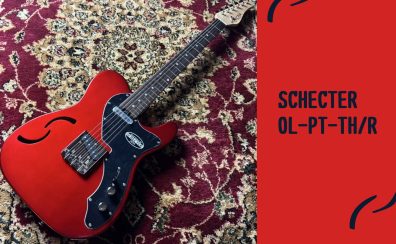 SCHECTER「OL-PT-TH/R」大分店に入荷！【洗練されたトーンとルックスで魅せるエレキギター。】