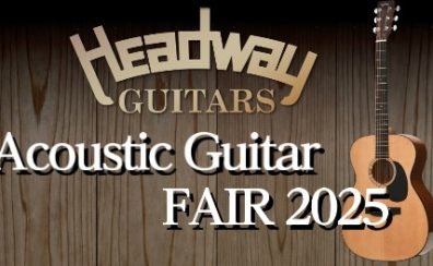 終了しました【2/7(金)～2/11(火祝)】Headwayアコースティックギターフェア開催！
