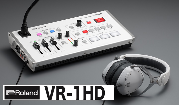 キャンペーン中！Roland(ローランド) 新製品 ライブ配信に最適！「VR-1HD」登場！