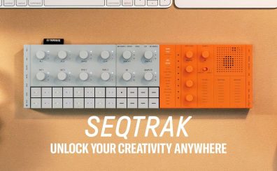 YAMAHA SEQTRAKで音楽制作を次のレベルへ！