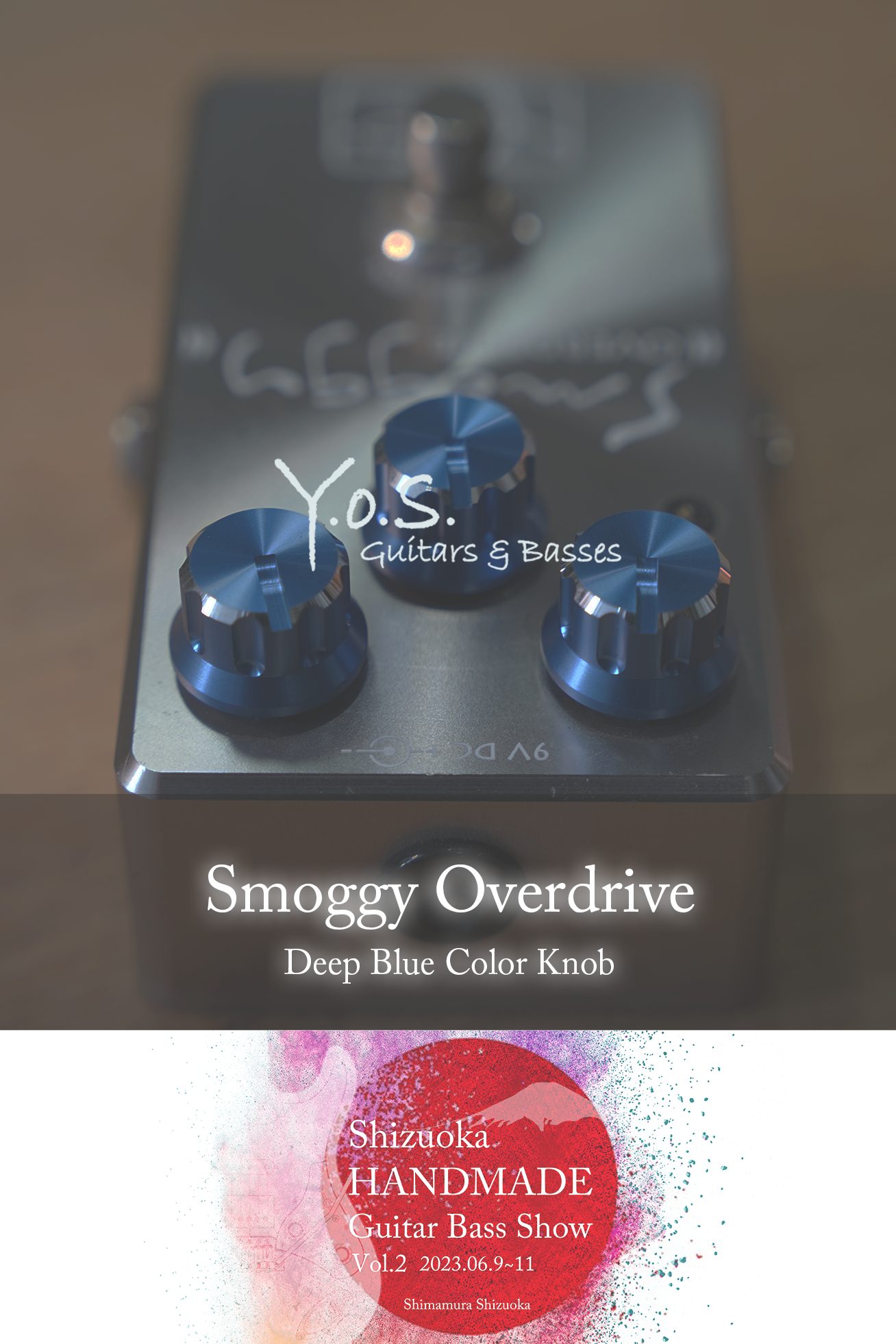 SHIZUOKA Handmade Guitar Bass SHOW Vol.2 にて、Y.O.S.ギター工房 Smoggy Overdrive/Deep Blue Color Knobを数量限定販売致します。 販売開始日時：2022/06/09 10:00～販売価格：￥62,000(税込)シリアル […]