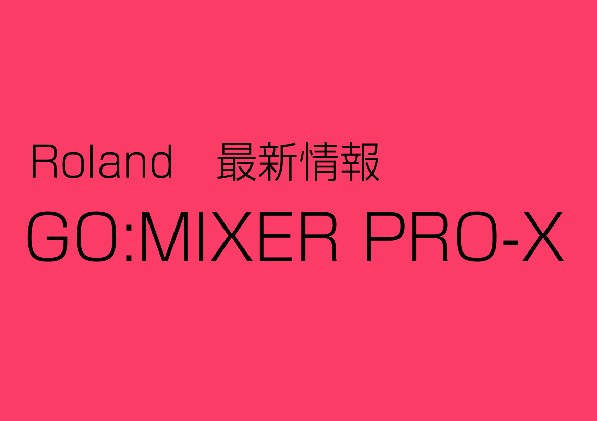 GO:MIXER PRO-X