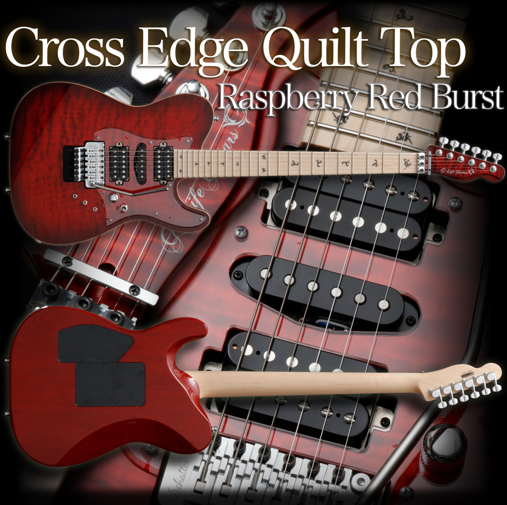 G-Life GuitarsCross Edge Quilt Top / Raspberry Red Burst (GLOSS)