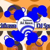 DJサークル「Tachikawa DJ Space」始動！！