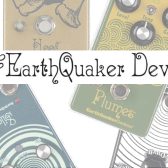 【総展示数10台以上！】EarthQuaker Devicesエフェクターフェア開催！【12/21～2/2】